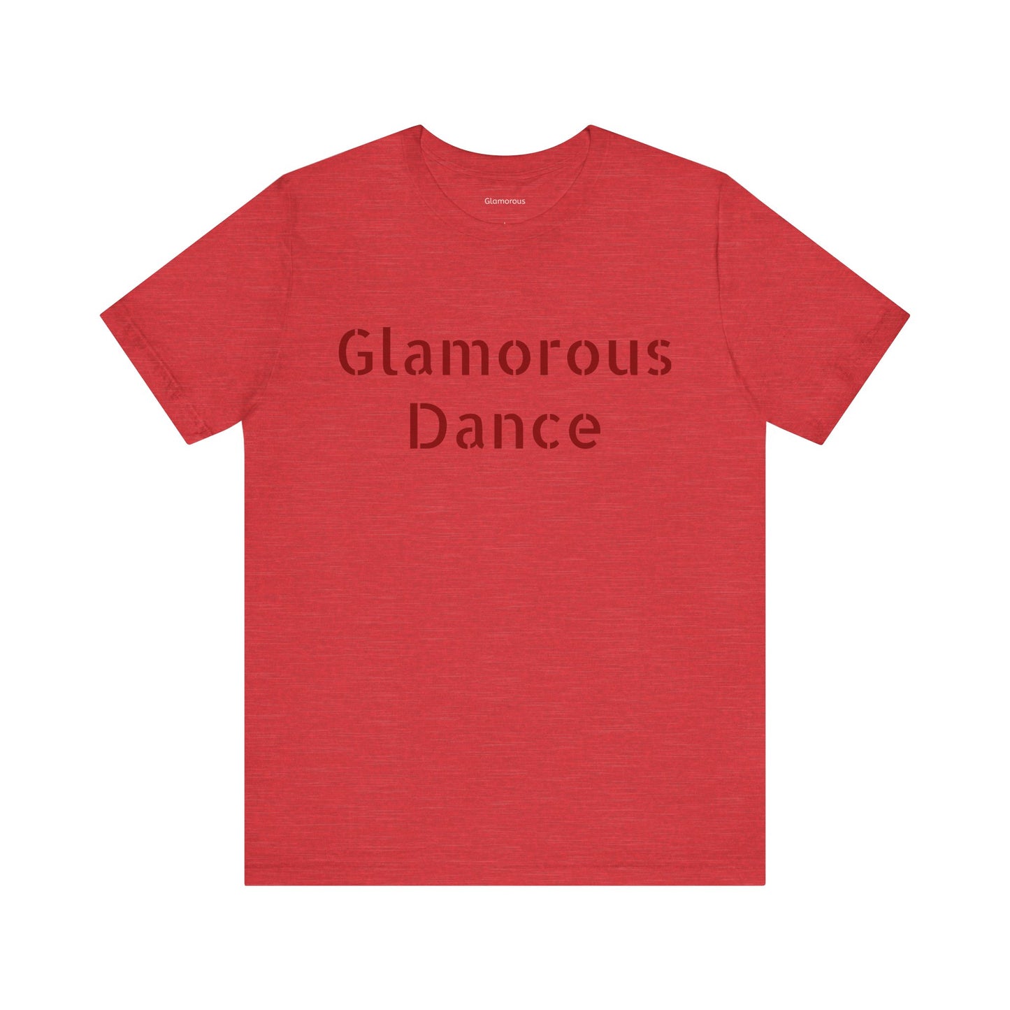 Glamorous Dance Unisex Short Sleeve Tee
