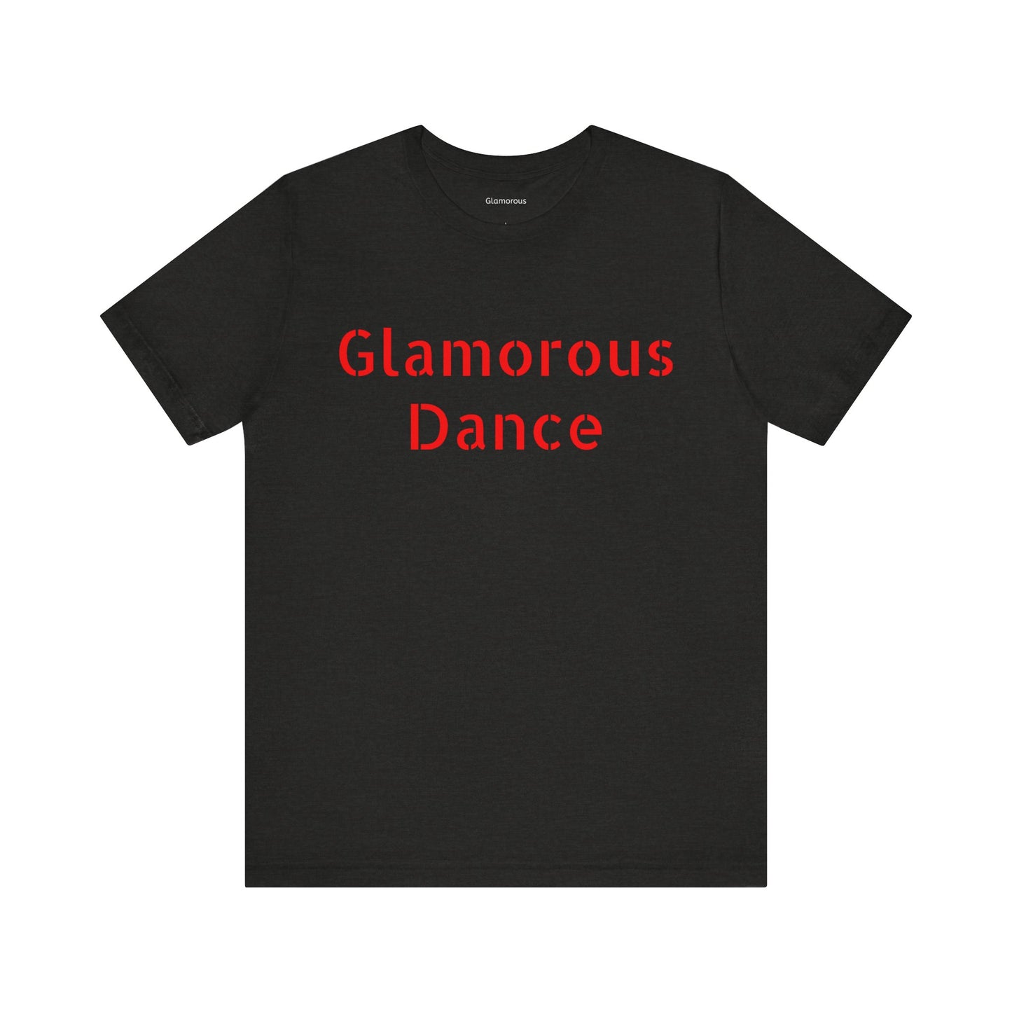 Glamorous Dance Unisex Short Sleeve Tee